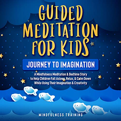 Guided Meditation for Kids by Mindfulness Training