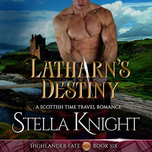 Latharn's Destiny (A Scottish Time Travel Romance)