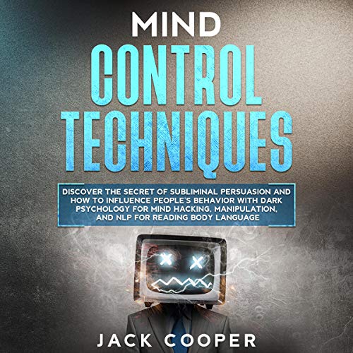 Mind Control Techniques by Jack Cooper
