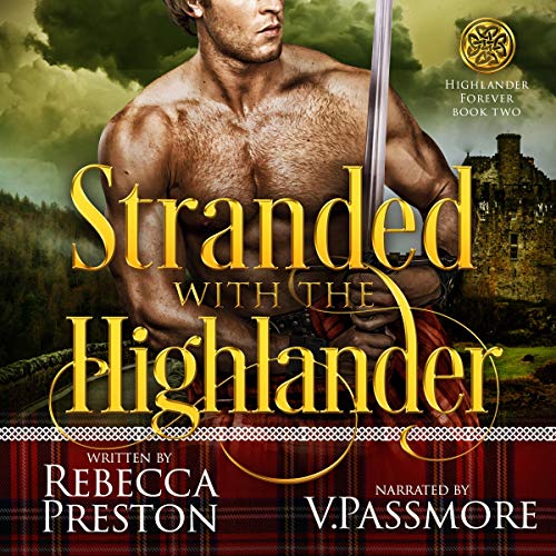 Stranded by the Highlander by Rebecca Preston