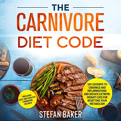 The Carnivore Diet Code by Stefan Baker