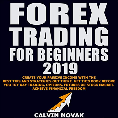 Forex Trading for Beginners 2019 by Calvin Novak