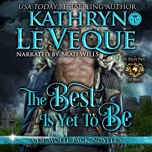The Best Is Yet to Be by Kathryn Le Veque