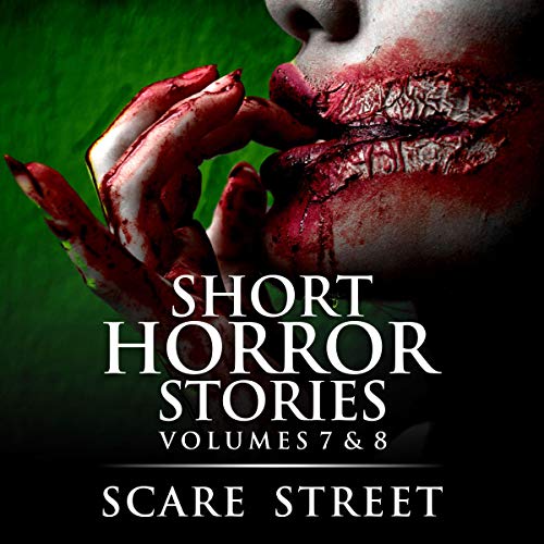 Short Horror Stories Volumes 7 & 8 by Scare Street