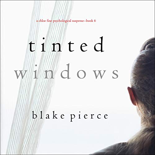 Tinted Windows by Blake Pierce