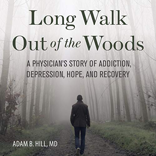Long Walk Out of the Woods by Adam B. Hill