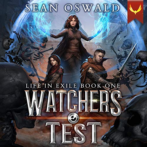 Watcher's Test: A LitRPG Saga by Sean Oswald