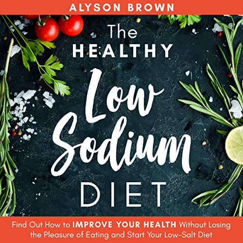 The Healthy Low Sodium Diet