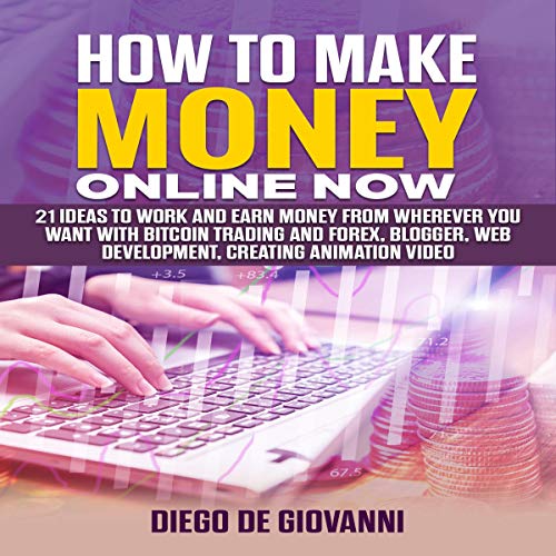 How to Make Money Online Now
