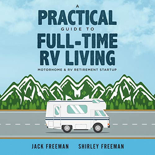 A Practical Guide to Full-Time RV Living
