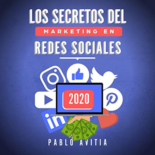 Los secretos del Marketing en Redes Sociales 2020 [The Secrets of Marketing in Social Networks 2020]