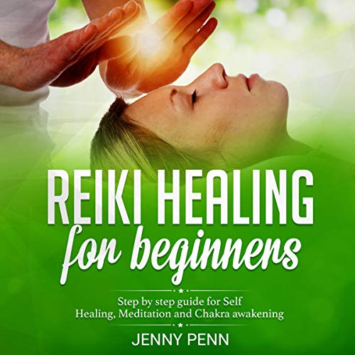 Reiki Healing for Beginners by Jenny Penn