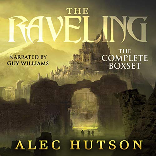 The Raveling: The Complete Saga