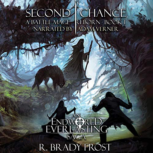 Second Chance - A Battle Mage Reborn, Book 1