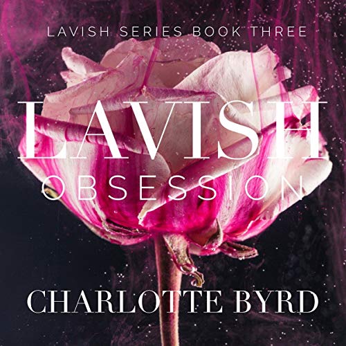 Lavish Obsession