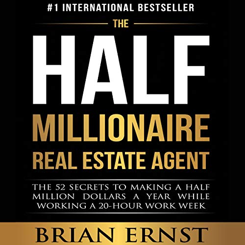 The Half Millionaire Real Estate Agent