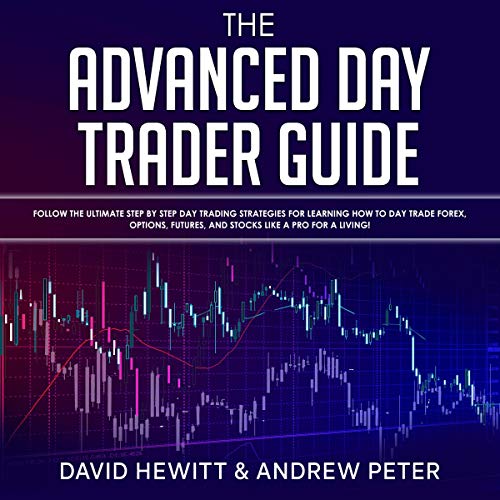 The Advanced Day Trader Guide