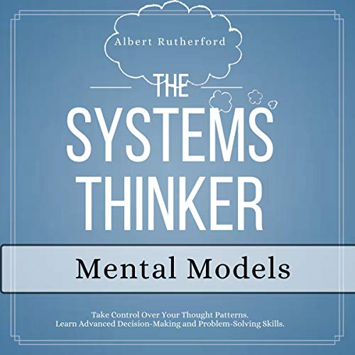 The Systems Thinker - Mental Models