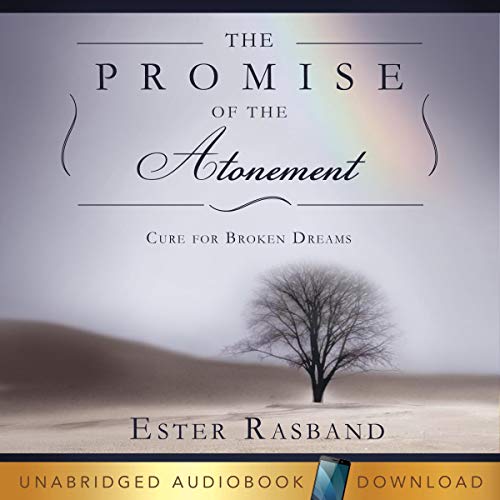 The Promise of the Atonement by Ester Rasband