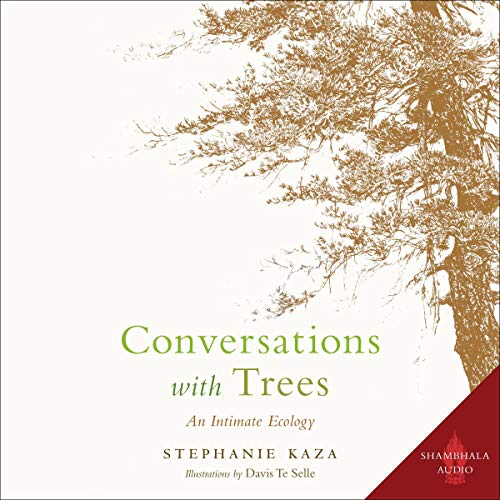 Conversations with Trees by Stephanie Kaza