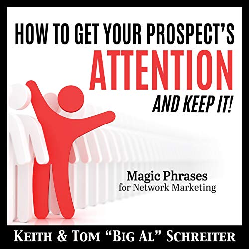How to Get Your Prospect's Attention and Keep It!