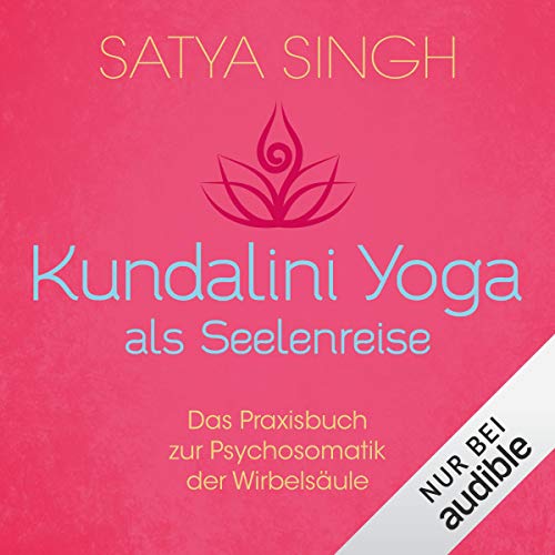 Kundalini Yoga als Seelenreise