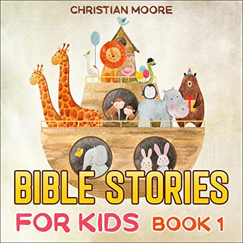 Bible Stories for Kids: Book 1