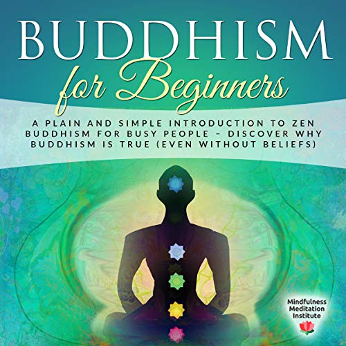 Buddhism for Beginners by Mindfulness Meditation Institute
