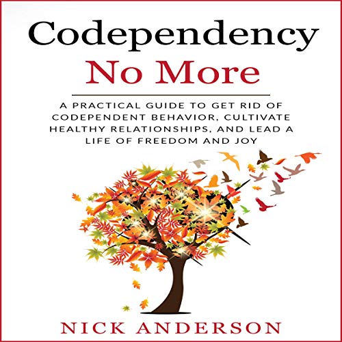 Codependency No More by Nick Anderson
