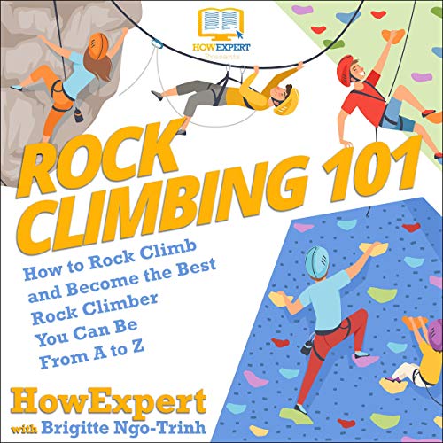 Rock Climbing 101 by HowExpert