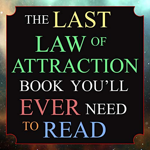 The Last Law of Attraction Book You’ll Ever Need to Read
