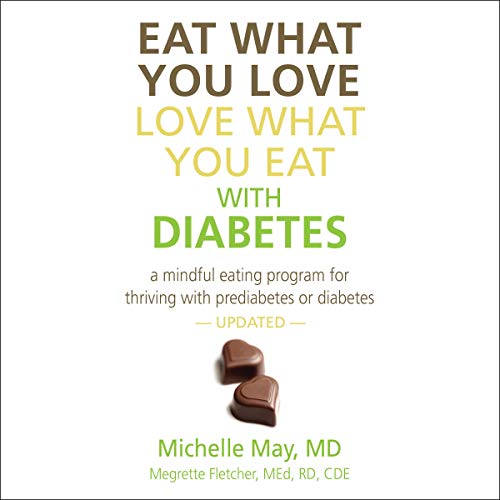 Eat What You Love, Love What You Eat with Diabetes