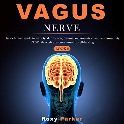 Vagus Nerve: Book 2 by Roxy Parker