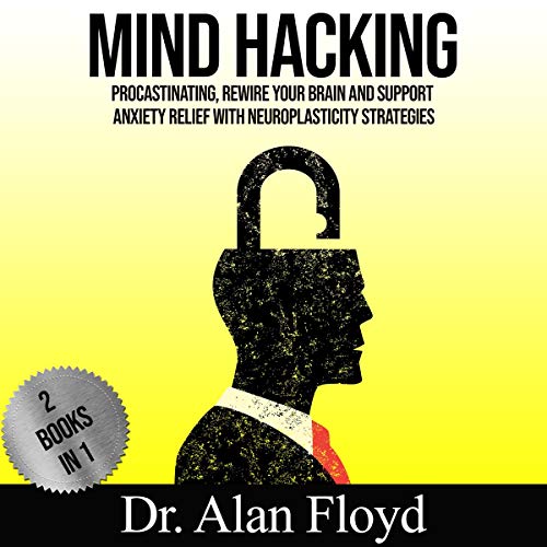 Mind Hacking: 2 Books in 1