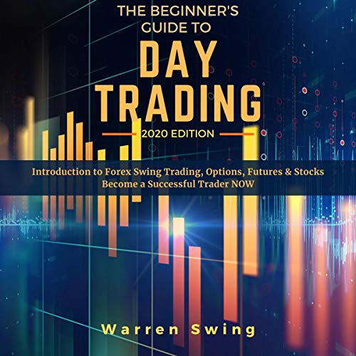 The Beginner's Guide to Day Trading: 2020 Edition