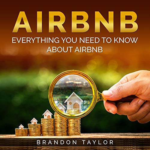 Airbnb: Everything You Need to Know About Airbnb