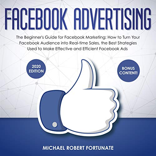 Facebook Advertising: The Beginner’s Guide for Facebook Marketing