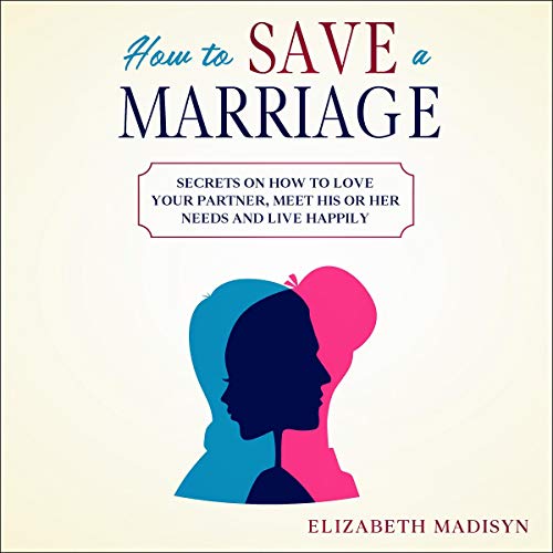 How to Save a Marriage by Elizabeth Madisyn