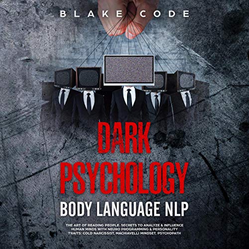 Dark Psychology Body Language NLP