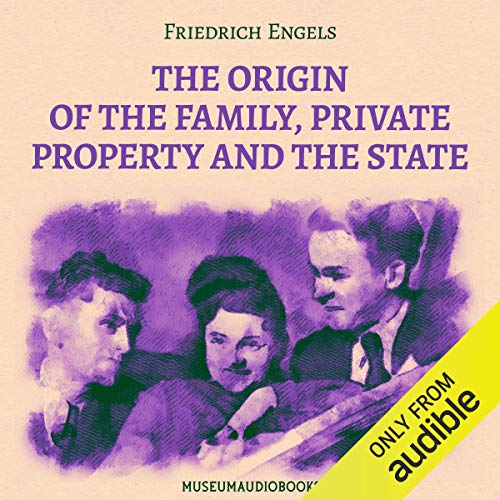 The Origin of the Family, Private Property and the State