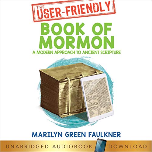 The User Friendly Book of Mormon by Marilyn Faulkner