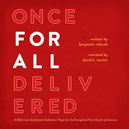 Once for All Delivered