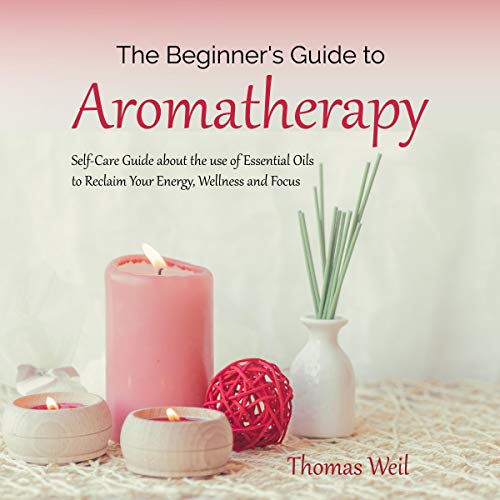 The Beginner’s Guide to Aromatherapy