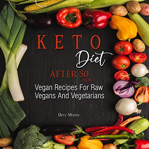 Keto Diet After 50 Vol. 1 by Devy Monny