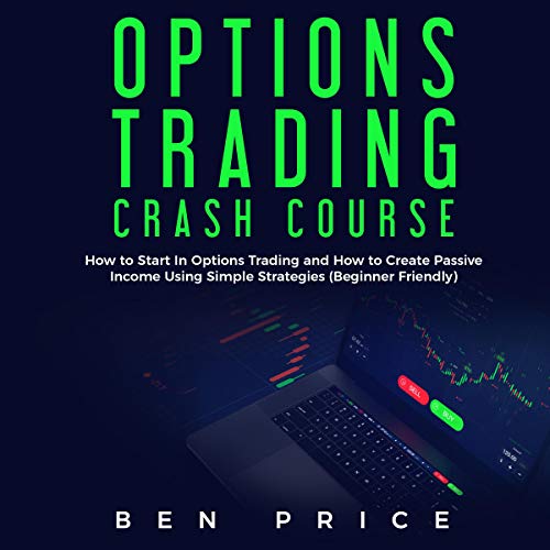 Options Trading Crash Course by Ben Price