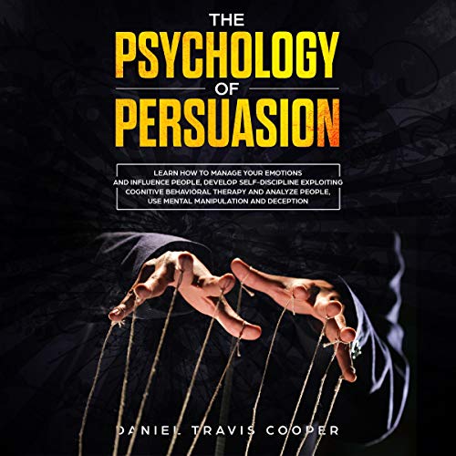 The Psychology of Persuasion