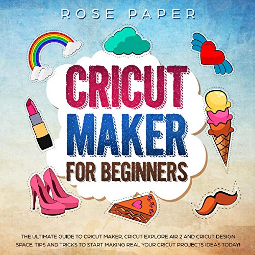 Cricut Maker for Beginners by Rose Paper