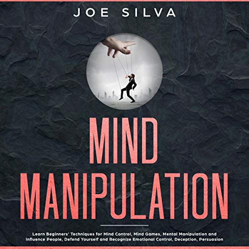 Mind Manipulation by Joe Silva