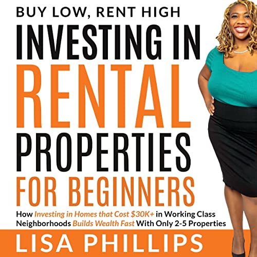 Investing in Rental Properties for Beginners: Buy Low, Rent High