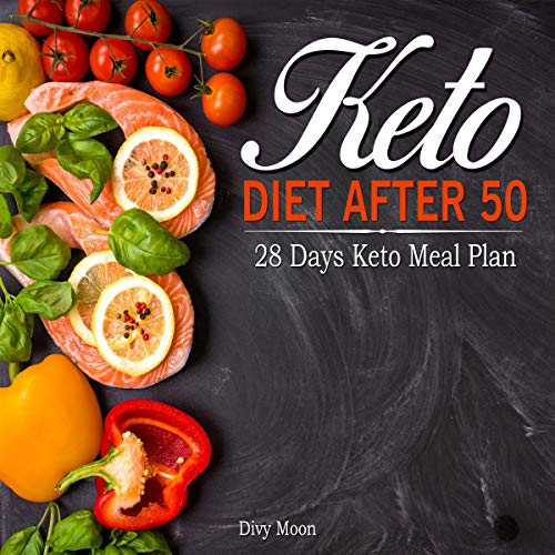 Keto Diet After 50: 28 Days Keto Meal Plan by Divy Moon